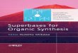 Superbases for Organic Synthesis : Guanidines, Amidines and