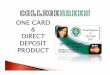 ONE CARD DIRECT DEPOSIT PRODUCT