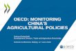 OECD: MONITORING CHINAâ€™S AGRICULTURAL POLICIES