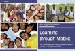 GSMA Mobile for Development: mLearning Programme Learning through