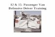 12 & 15- Passenger Van Defensive Driver Training - SafetyWorks: