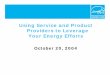 Using Service and Product Providers to Leverage Your Energy Efforts