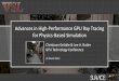 Advances in High-Performance GPU Ray Tracing for Physics-Based