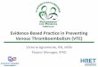 Evidence-Based Practice in Preventing Venous Thromboembolism (VTE)