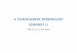 A TOUR IN GENETIC EPIDEMIOLOGY (GBIO0015-1)