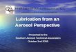 Lubrication from an Aerosol Perspective - SATA Home Page