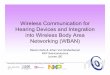 Wireless Communication for Hearing Devices and Integration into
