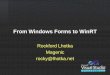 From Windows Forms to WinRT - Rockford Lhotka