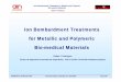 Ion Bombardment Treatments for Metallic and Polymeric Bio-medical