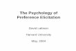 The Psychology of Preference Elicitation - Harvard University