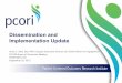 Dissemination and Implementation Update - Patient Centered