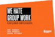WE HATE GROUP WORK - DMU