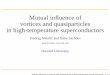 Mutual inï¬‚uence of vortices and quasiparticles in high