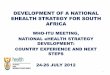 DEVELOPMENT OF A NATIONAL EHEALTH STRATEGY FOR SOUTH AFRICA