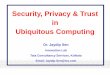 Security, Privacy & Trust in Ubiquitous Computing