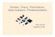 Diodes, Triacs, Thermistors, Opto-isolators, Phototransistors