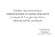 Vertex reconstruction improvement in KamLAND and prospects for