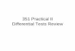 351 Practical II Differential Tests Review