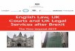 English Law, UK Courts and UK Legal Services after Brexit 