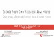 Choose Your Own Research Adventure - University of Utah