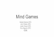 G38 Duy Nguyen (EE) Mind Games Justin Dwyer (EE) John 