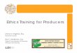 Ethics Training for Producers