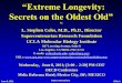 “Extreme Longevity: Secrets on the Oldest Old”