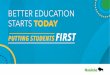 BETTER EDUCATION STARTS TODAY