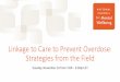 Linkage to Care to Prevent Overdose: Strategies from the Field