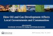 How Oil and Gas Development Affects Local Governments and 
