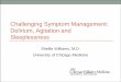 Challenging Symptom Management: Delirium, Agitation and 
