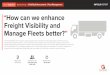“How can we enhance Freight Visibility and Manage Fleets 