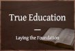 Laying the Foundation - 7thdayhomechurch.org