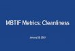 MBTIF Metrics: Cleanliness