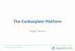The Carboxylate Platform