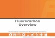 Fluorocarbon Overview