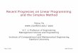 Recent Progresses on Linear Programming and the Simplex Method