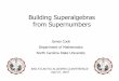 Building Superalgebras from Supernumbers