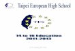 Taipei European High School 14 â€“ 16 Education 2011 â€“ 2013