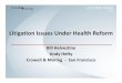 Litigation Issues Under Health Reform - Crowell & Moring