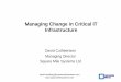 Managing Change in Critical IT Infrastructure - Square Mile Systems