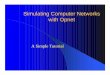 Simulating Computer Networks with Opnet