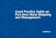 1 Good Practice Guide on Port Area Noise Mapping and 