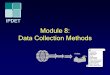 Module 8: Data Collection Methods