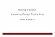 Making it Easier: Improving Design Productivity