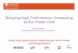 Bringing High Performance Computing to the Power Grid