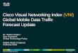 Cisco Visual Networking Index (VNI) Global Mobile Data Traffic