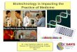 Biotechnology is Impacting the Practice of Medicine
