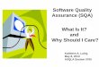 Software Quality Assurance (SQA) What Is It? and Why Should I