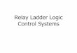 Relay Ladder Logic Control Systems - University of Alabama